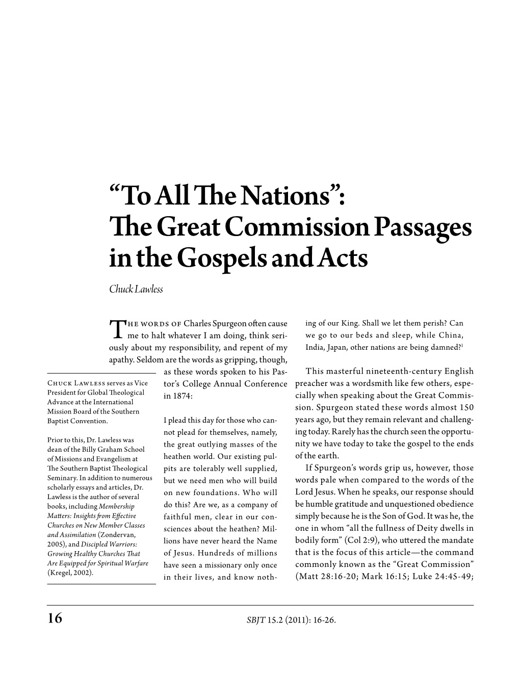 “To All the Nations”: the Great Commission Passages in the Gospels and Acts Chuck Lawless