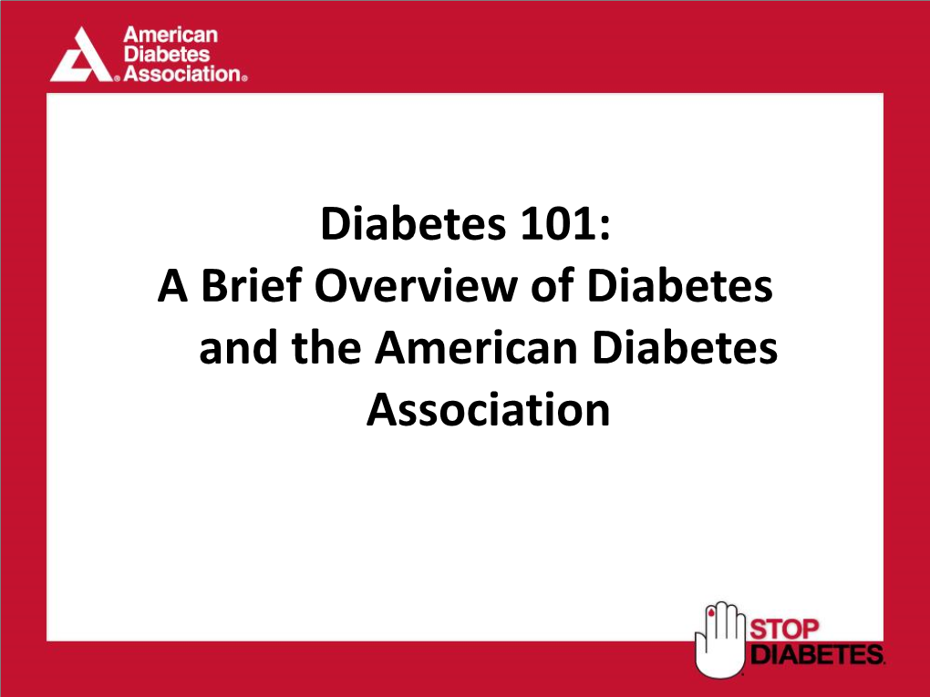Diabetes 101: a Brief Overview of Diabetes and the American Diabetes Association