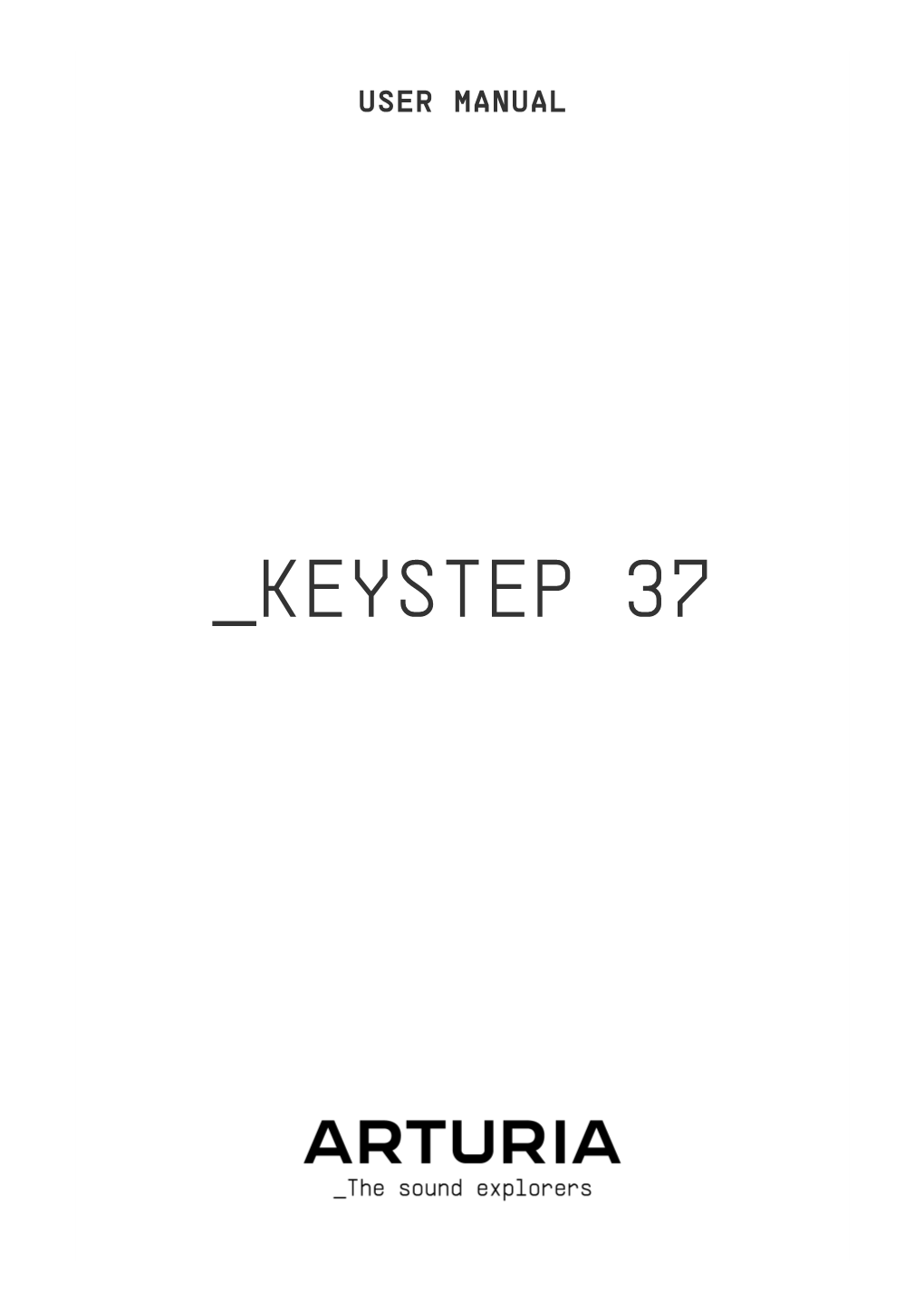 User Manual Keystep 37 - Introduction and Overview 1.3