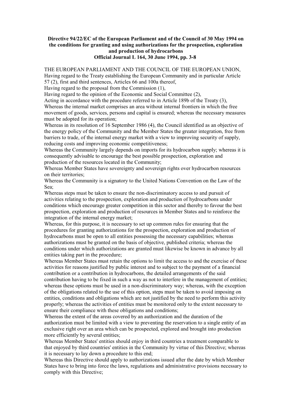 Directive 94/22/EC Of The European Parliament And Of The Council Of 30 May 1994 On The Conditions For Granting And Using Autho