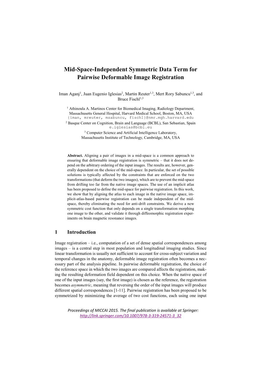 Mid-Space-Independent Symmetric Data Term for Pairwise Deformable Image Registration