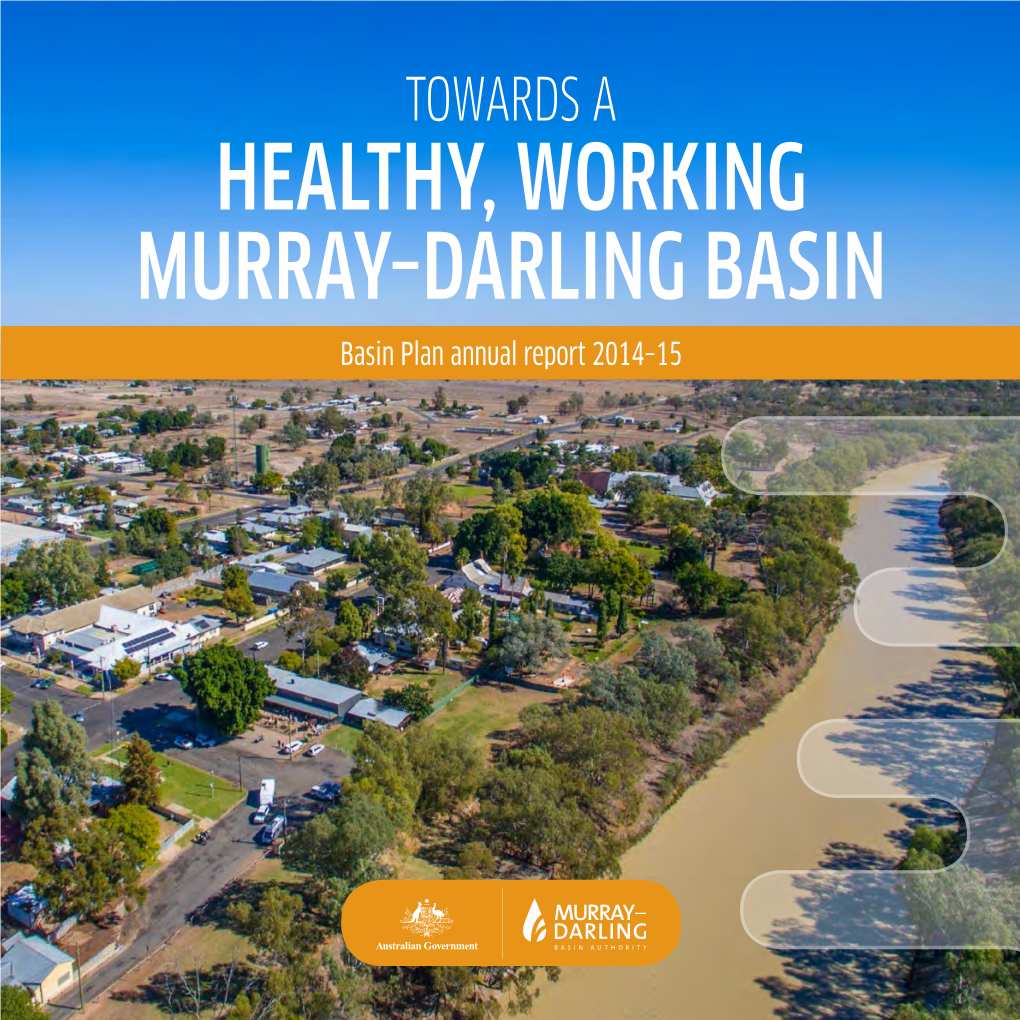 HEALTHY, WORKING MURRAY–DARLING BASIN Basin Plan Annual Report 2014–15