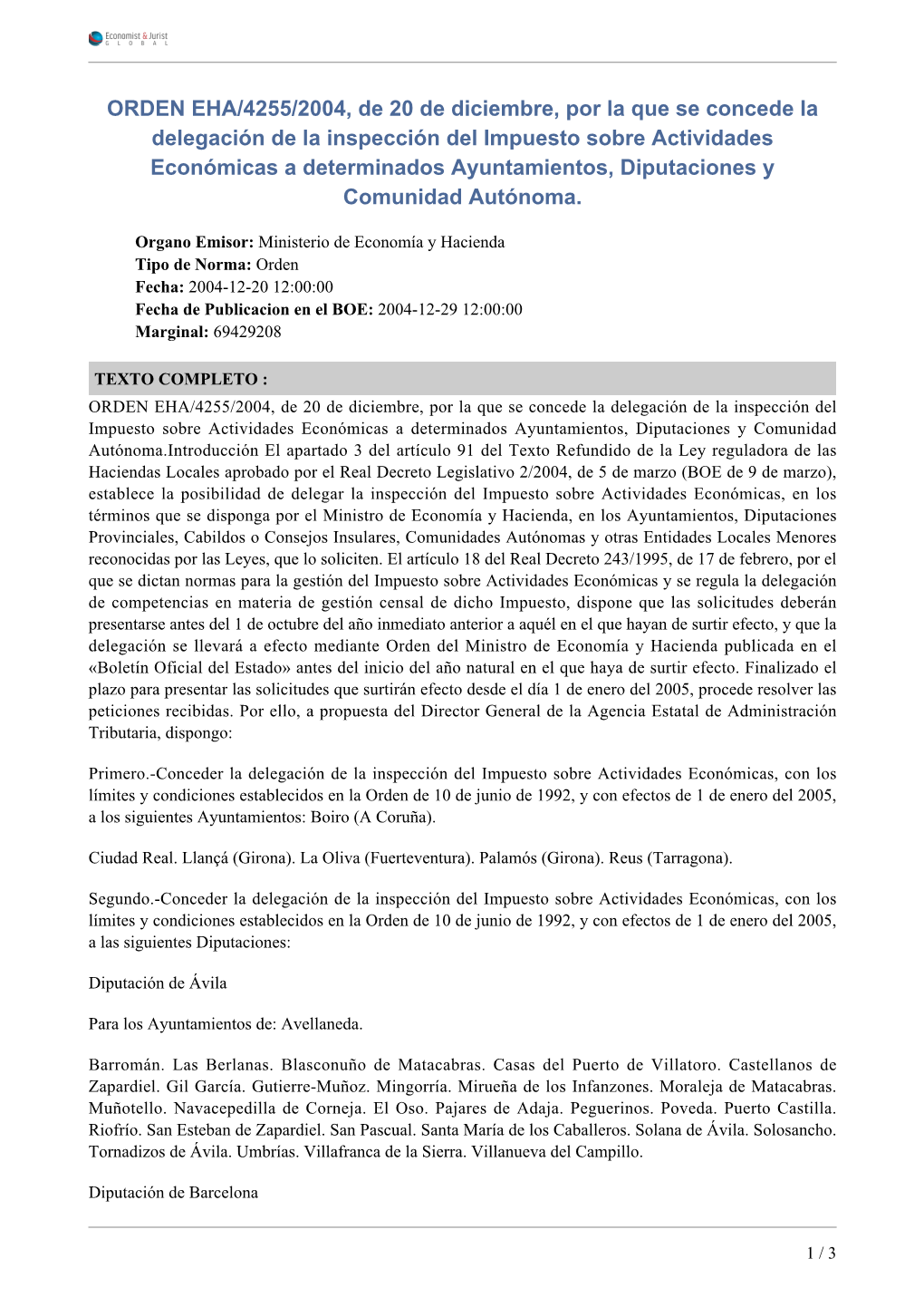 ORDEN EHA/4255/2004, De 20 De Diciembre, Por La Que Se Concede La