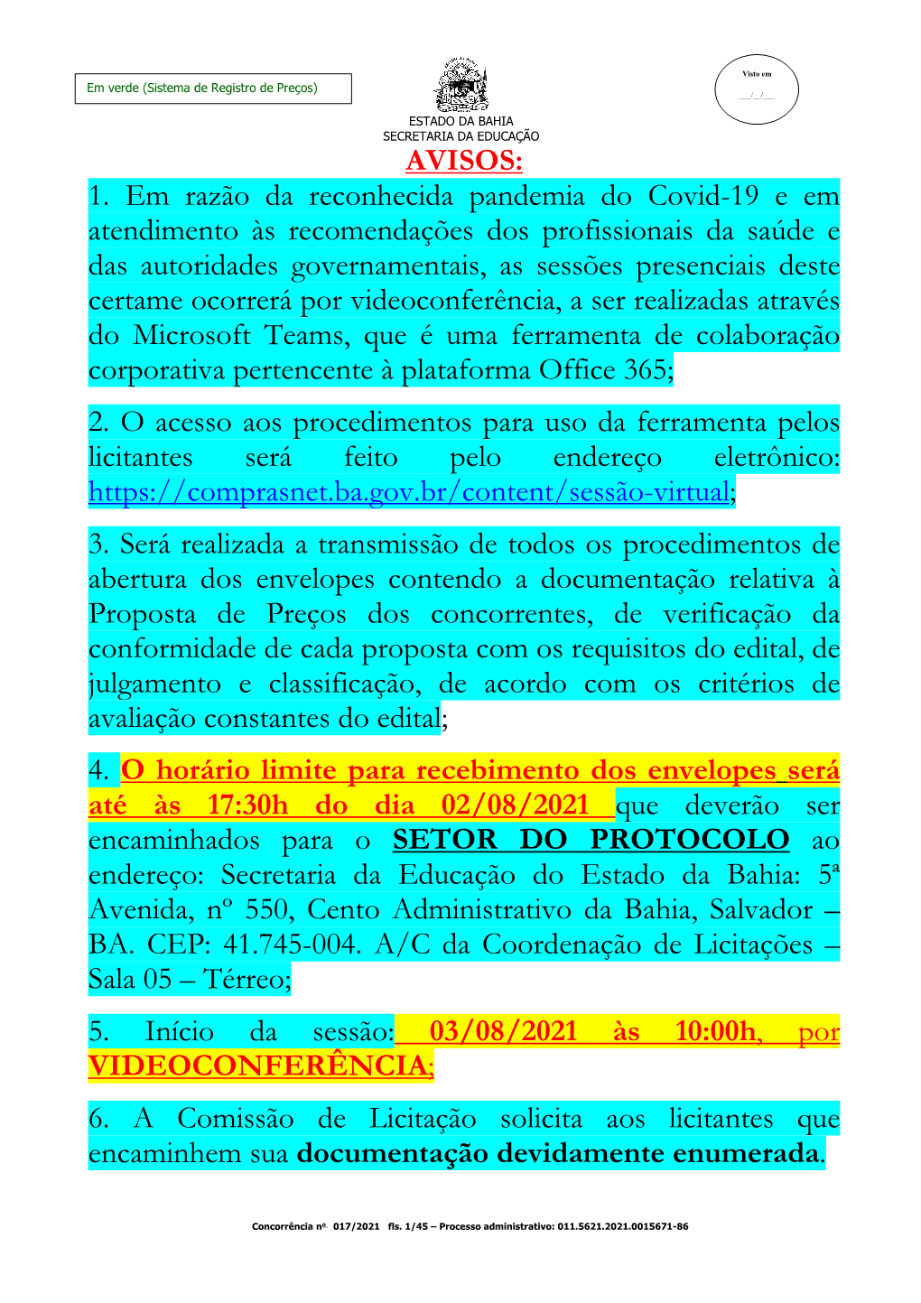 1. Em Razão Da Reconhecida Pandemia Do Covid-19 E Em Atendimento Às Recomendações Dos Profissionais Da Saúde E