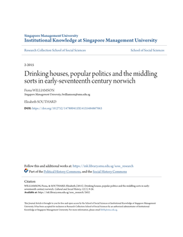 Drinking Houses, Popular Politics and the Middling Sorts in Early-Seventeenth Century Norwich Fiona WILLIAMSON Singapore Management University, Fwilliamson@Smu.Edu.Sg