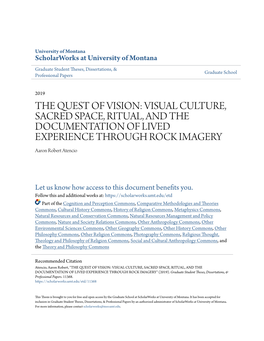 THE QUEST of VISION: VISUAL CULTURE, SACRED SPACE, RITUAL, and the DOCUMENTATION of LIVED EXPERIENCE THROUGH ROCK IMAGERY Aaron Robert Atencio