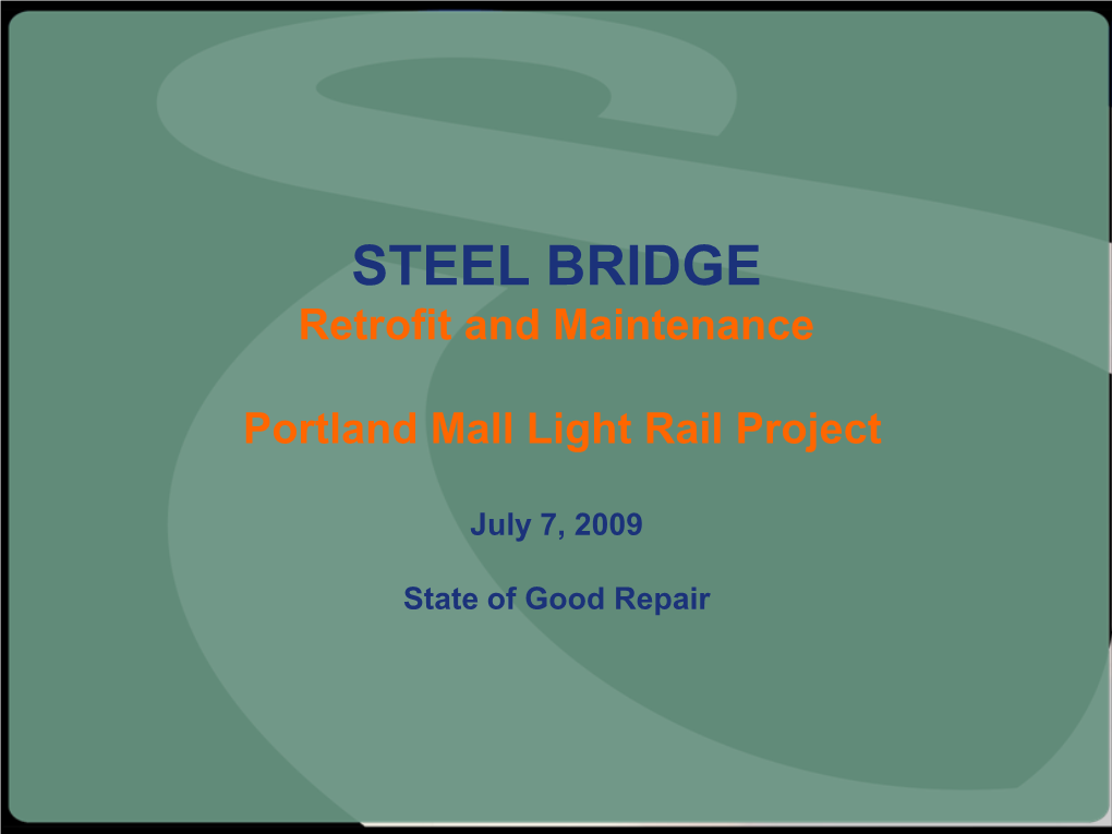 STEEL BRIDGE Retrofit and Maintenance Portland Mall Light