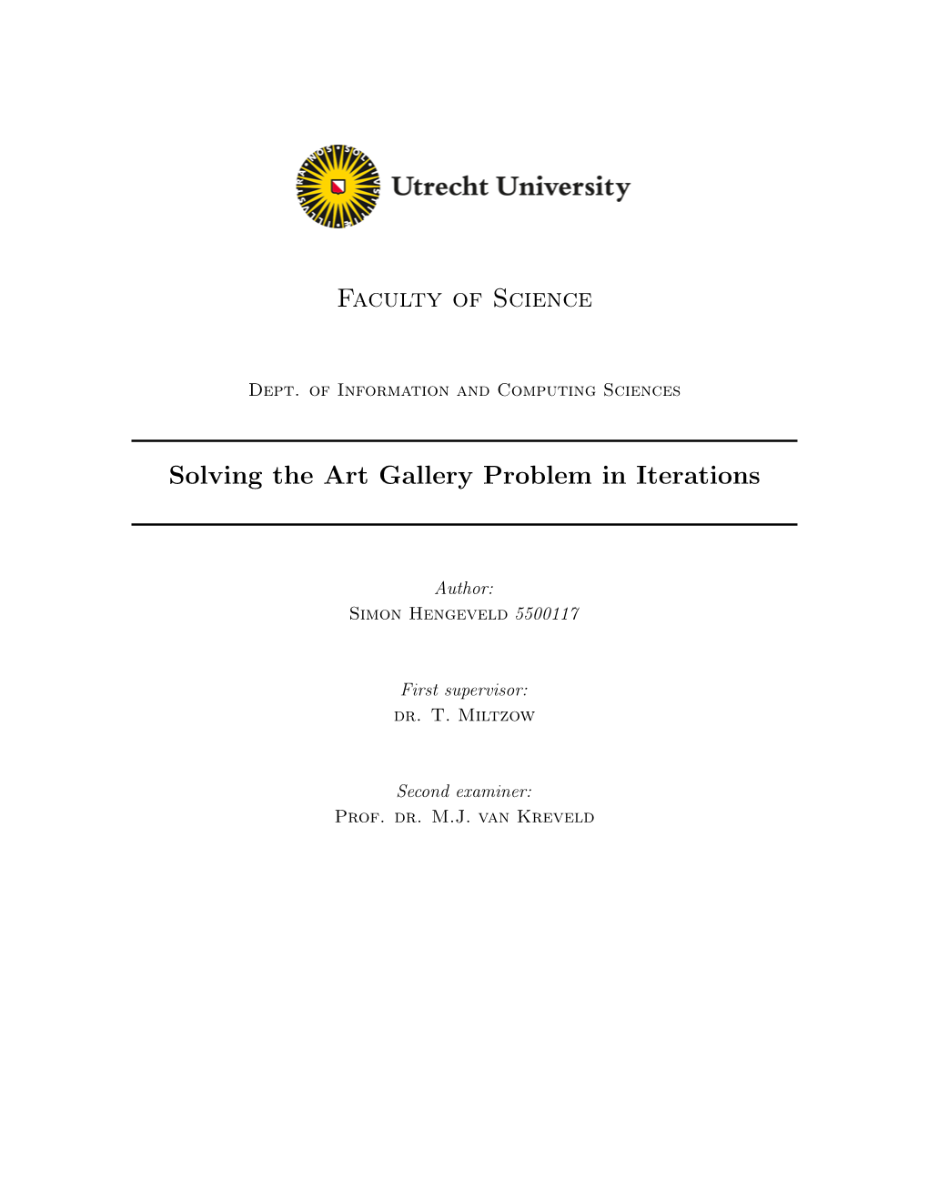 Faculty of Science Solving the Art Gallery Problem in Iterations