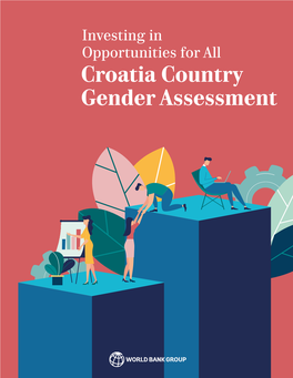 Croatia Country Gender Assessment Investing in Opportunities for All Croatia Country Gender Assessment
