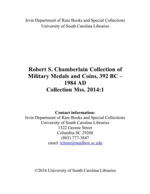 Robert S. Chamberlain Collection of Military Medals and Coins, 392 BC – 1984 AD Collection Mss