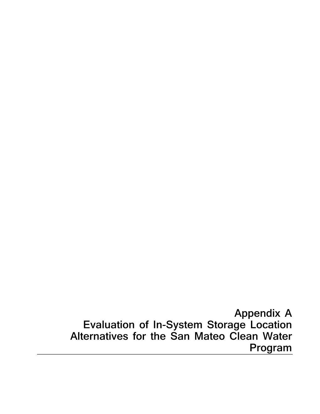 Appendix a Evaluation of In-System Storage Location Alternatives for the San Mateo Clean Water Program
