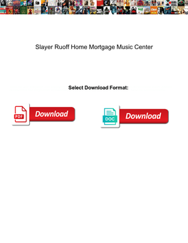 Slayer Ruoff Home Mortgage Music Center