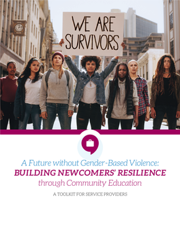 A Future Without Gender-Based Violence: BUILDING NEWCOMERS’ RESILIENCE Through Community Education