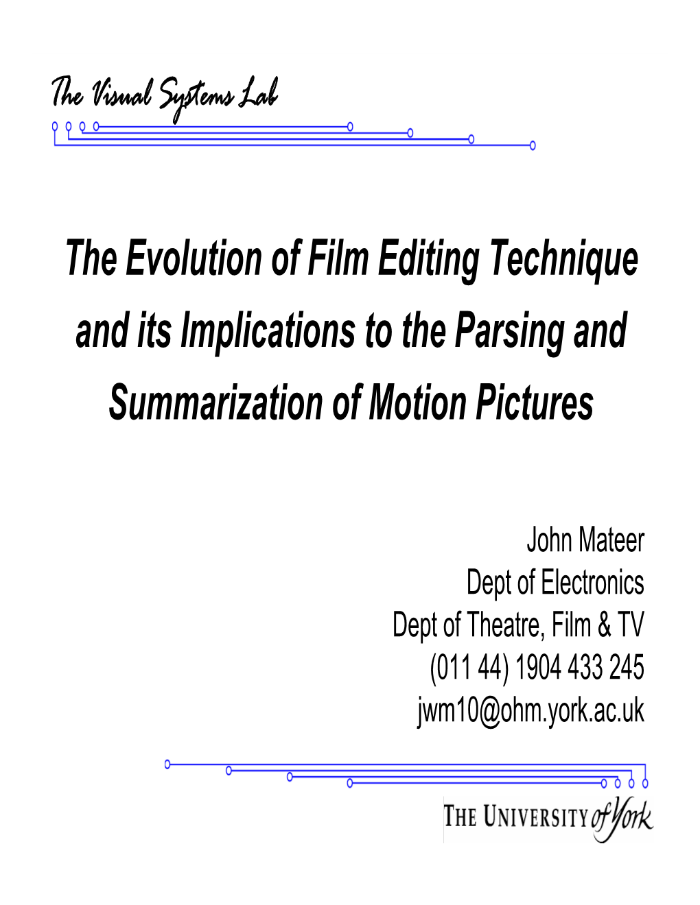 The Evolution of Film Editing Technique and Its Implications to the Parsing and Summarization of Motion Pictures