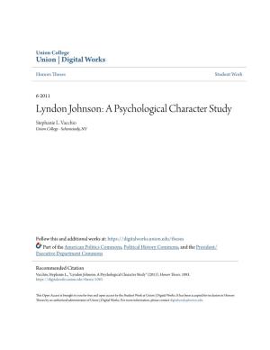 Lyndon Johnson: a Psychological Character Study Stephanie L