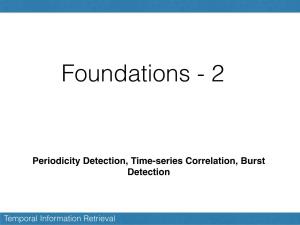Periodicity Detection, Time-Series Correlation, Burst Detection