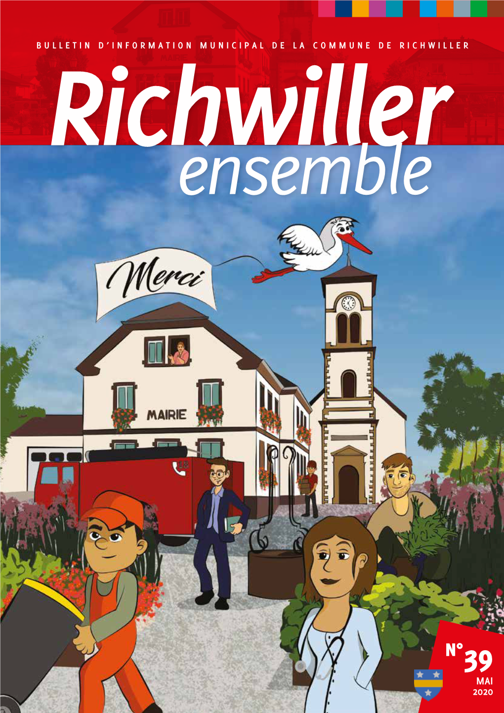 MAI 20201 N° 39 - MAI 2020 ACTUALITÉS Votre Mairie 39, Rue Principale 68120 Richwiller Edito Tél