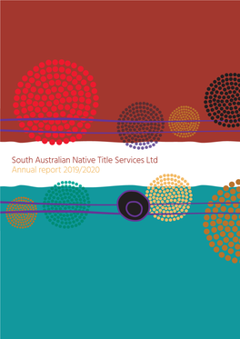 South Australian Native Title Services Ltd Annual Report 2019/2020 Contents