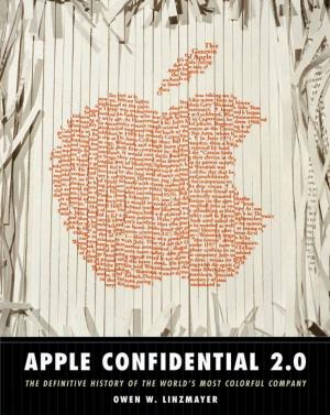 Apple Confidential 2.0 the Definitive History of the World's Most Colorful