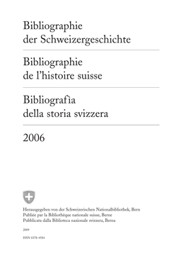 Bibliographie Der Schweizergeschichte. 2006