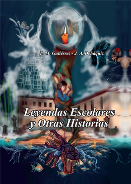 Leyendas Escolares Y Otras Historias