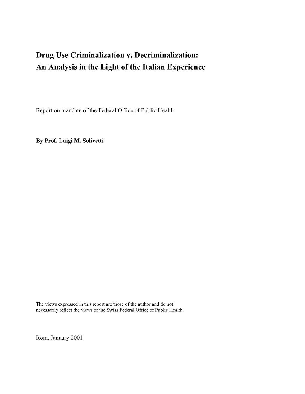 Drug Use Criminalization V. Decriminalization: an Analysis in the Light of the Italian Experience