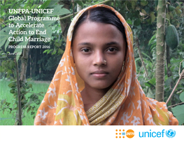 UNFPA-UNICEF Global Programme to Accelerate Action to End Child Marriage PROGRESS REPORT 2016