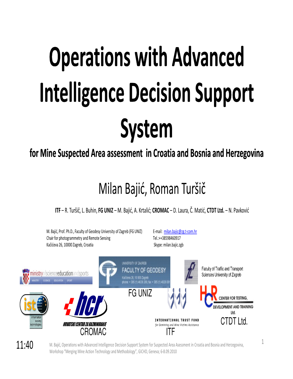 Operations with Advanced Intelligence Decision Support System for Mine Suspected Area Assessment in Croatia and Bosnia and Herzegovina