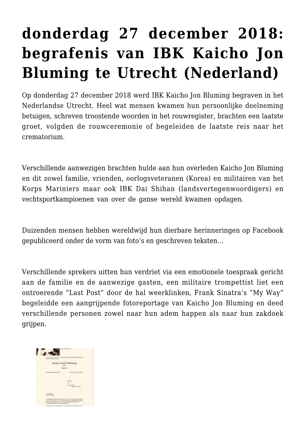 Donderdag 27 December 2018: Begrafenis Van IBK Kaicho Jon Bluming Te Utrecht (Nederland)