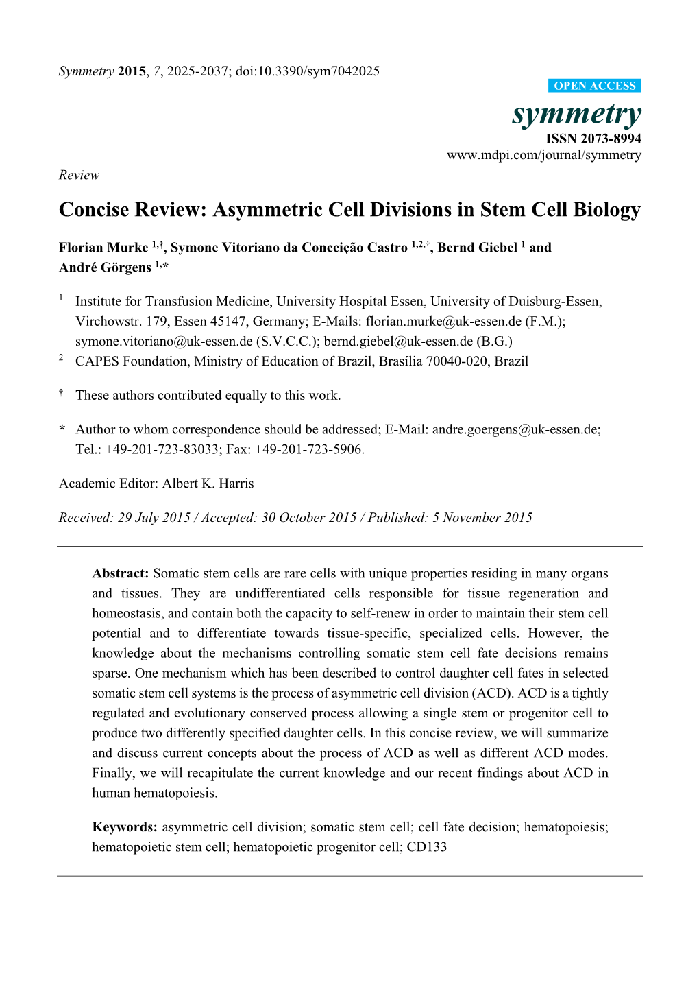 Asymmetric Cell Divisions in Stem Cell Biology