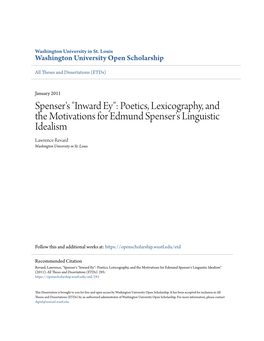 Spenser's "Inward Ey": Poetics, Lexicography, and the Motivations for Edmund Spenser's Linguistic Idealism Lawrence Revard Washington University in St