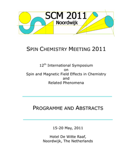 Programme and Abstracts Spin Chemistry Meeting 2011