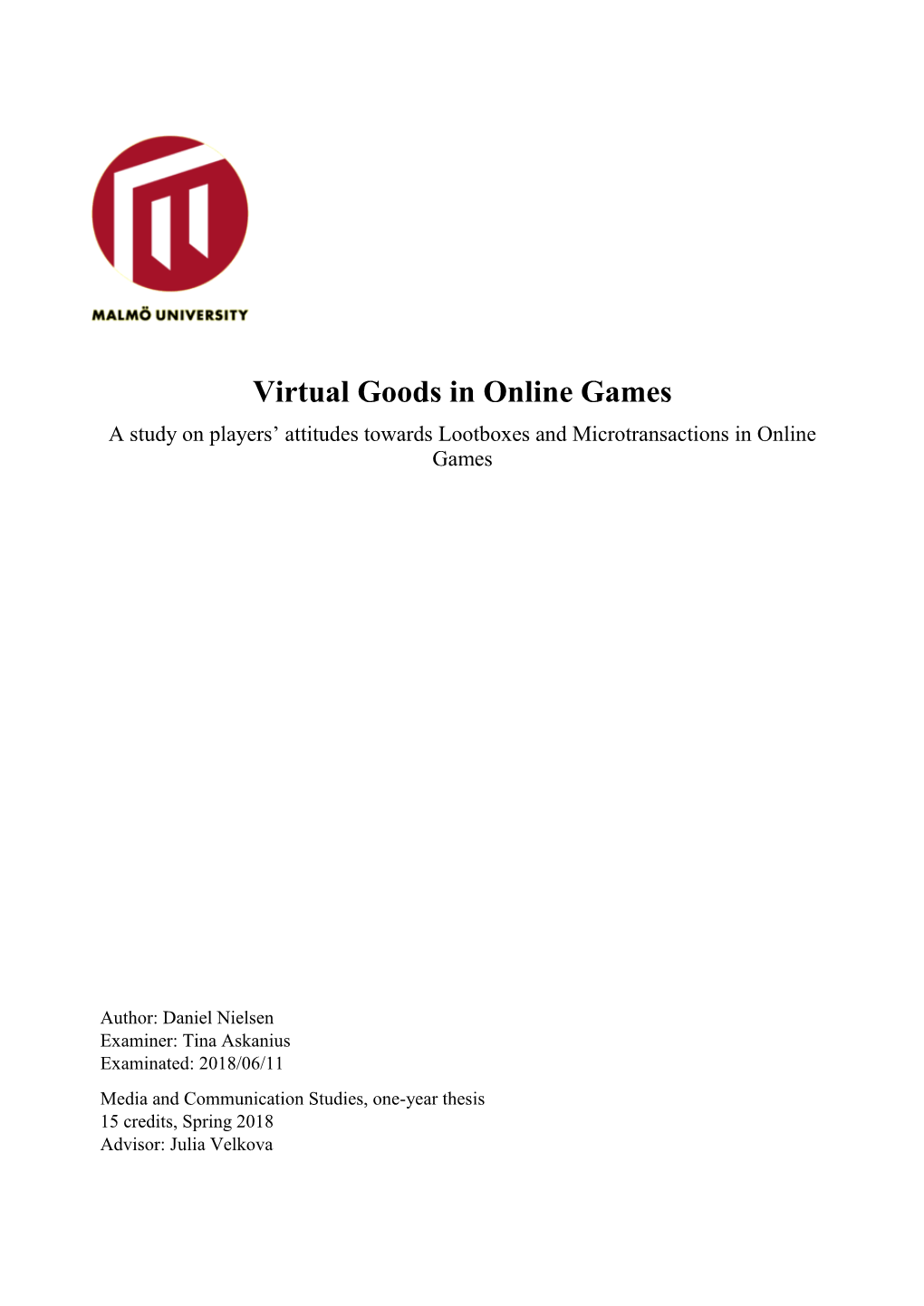 Virtual Goods in Online Games a Study on Players’ Attitudes Towards Lootboxes and Microtransactions in Online Games