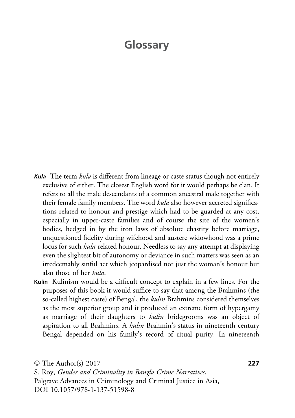 Gender and Criminality in Bangla Crime Narratives, Palgrave Advances in Criminology and Criminal Justice in Asia, DOI 10.1057/978-1-137-51598-8 228 Glossary