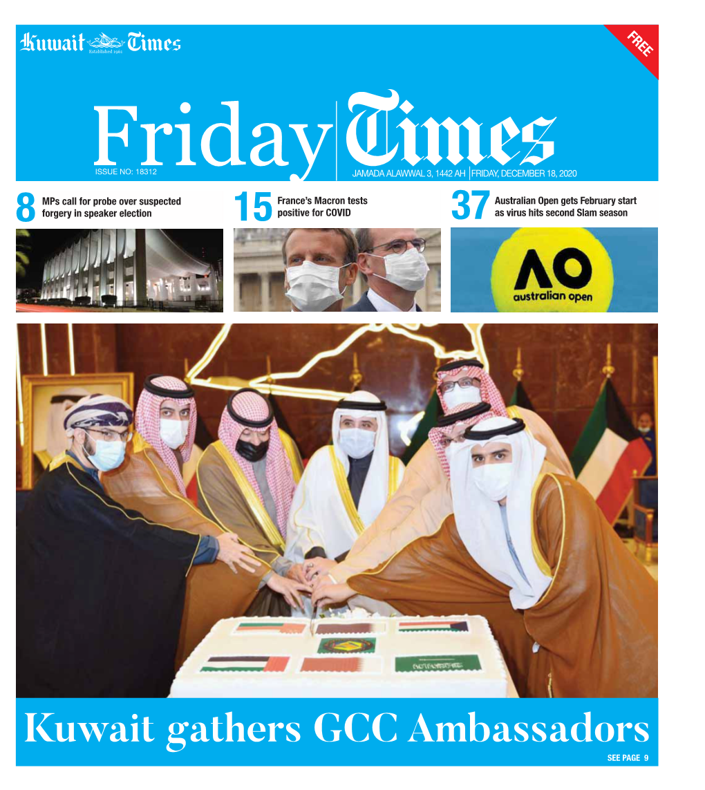 Kuwait Gathers GCC Ambassadors SEE PAGE 9 2 Friday Local Friday, December 18, 2020
