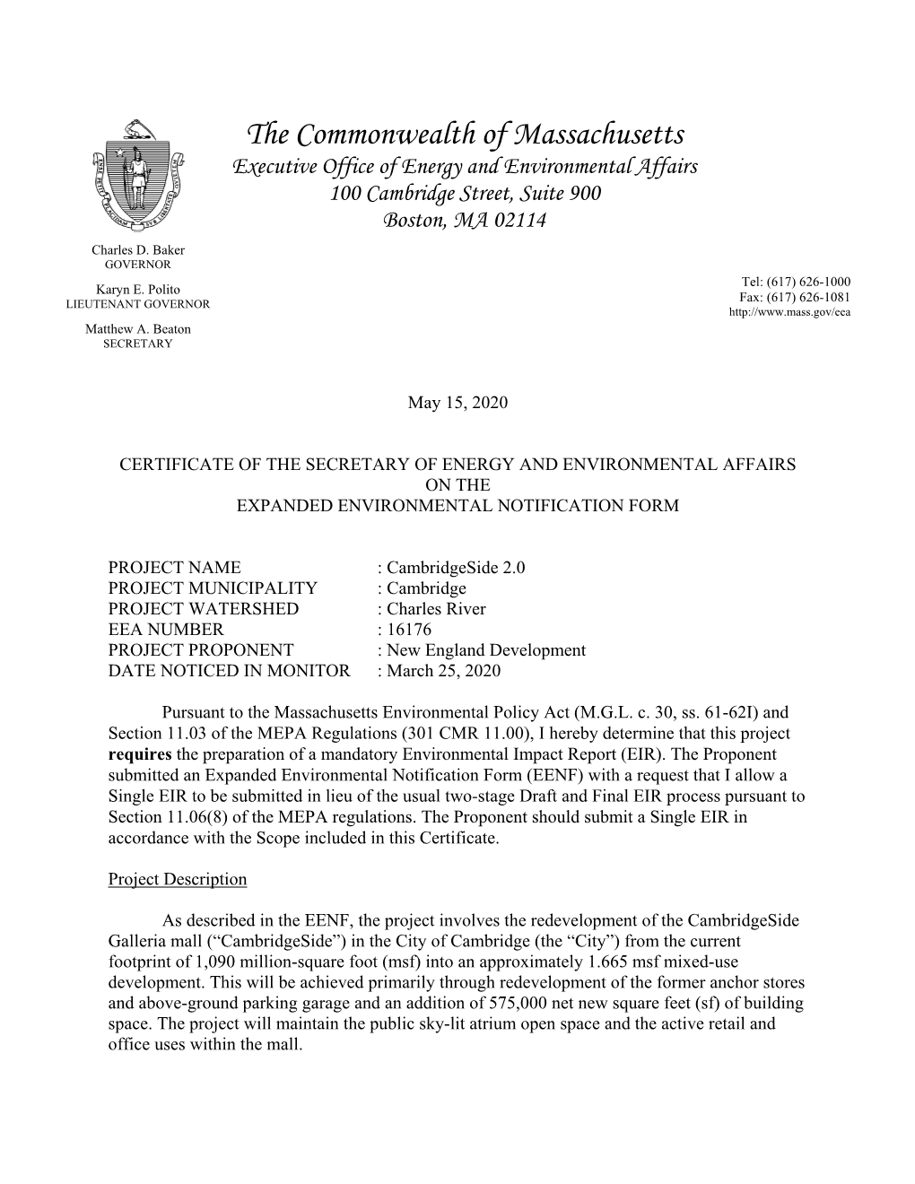 The Commonwealth of Massachusetts Executive Office of Energy and Environmental Affairs 100 Cambridge Street, Suite 900 Boston, MA 02114 Charles D