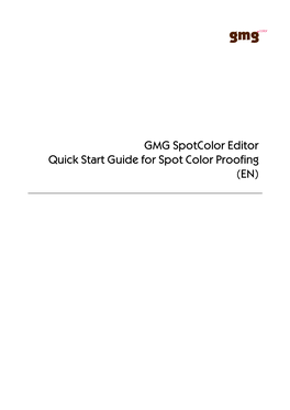 GMG Spotcolor Editor Quick Start Guide for Spot Color Proofing (EN) Imprint