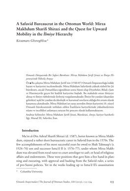 A Safavid Bureaucrat in the Ottoman World: Mirza Makhdum Sharifi Shirazi and the Quest for Upward Mobility in the İlmiye Hierarchy Kioumars Ghereghlou*