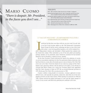 MARIO CUOMO 1932 Born in Queens, New York, the Son of Italian Immigrants 19�� Ear�Ed La� Degree Fro� “T