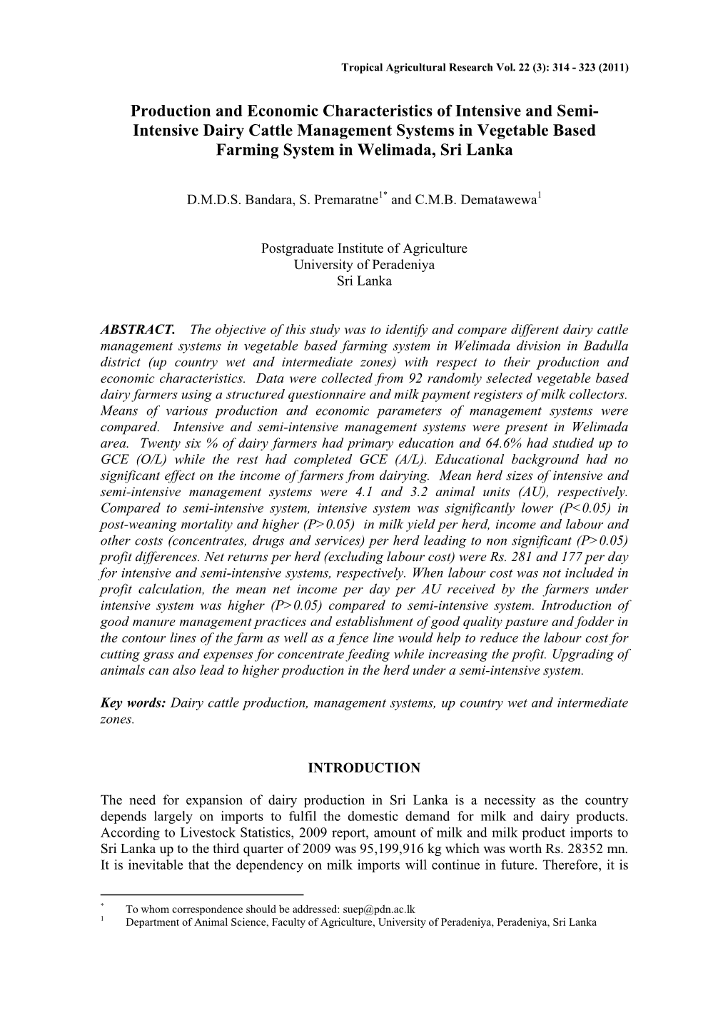 Production and Economic Characteristics of Intensive and Semi- Intensive Dairy Cattle Management Systems in Vegetable Based Farming System in Welimada, Sri Lanka