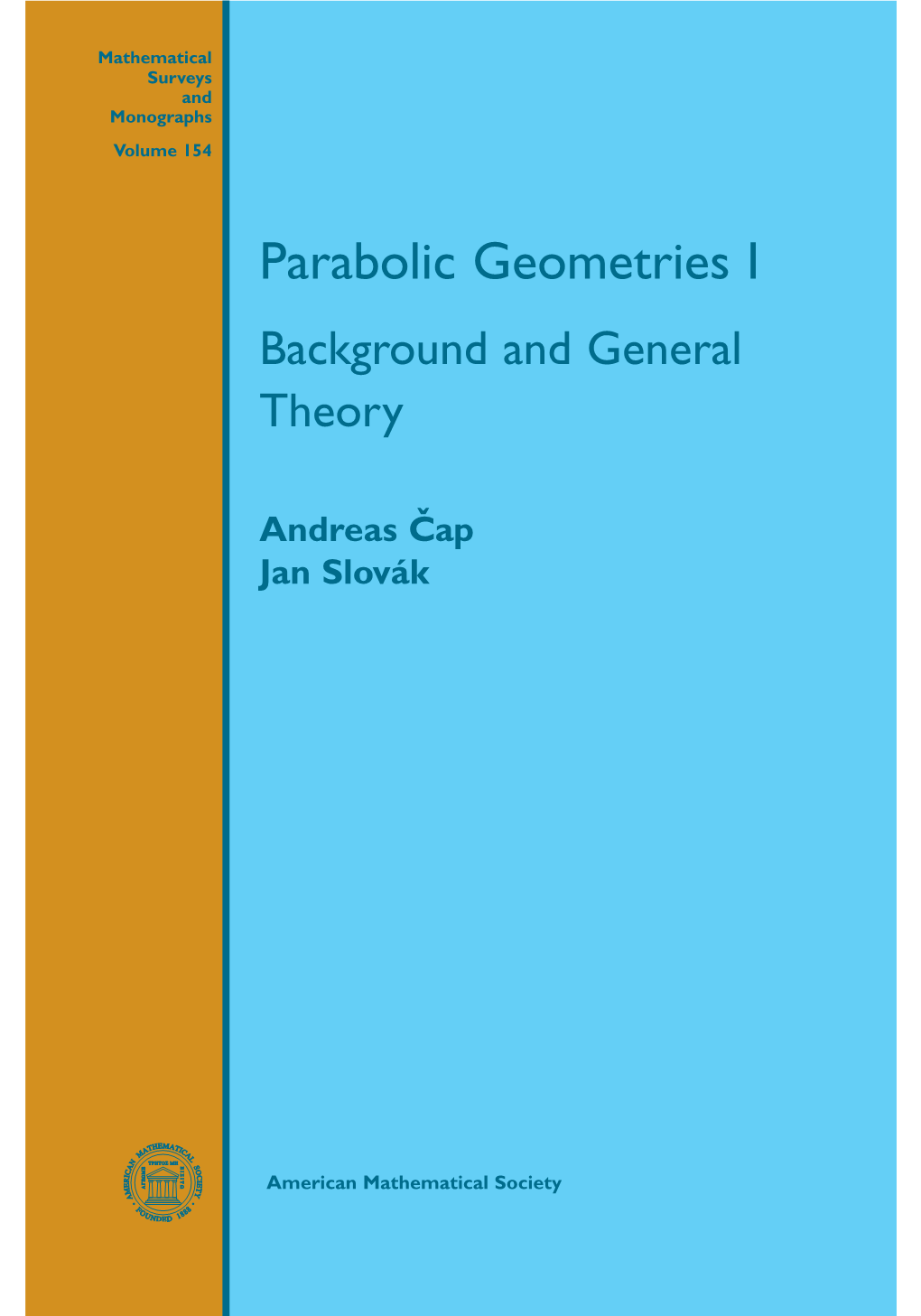 Parabolic Geometries I Background and General Theory