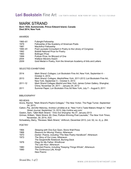 MARK STRAND Born 1934, Summerside, Prince Edward Island, Canada Died 2014, New York