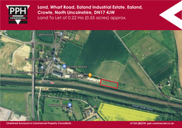 Land, Wharf Road, Ealand Industrial Estate, Ealand, Crowle, North Lincolnshire, DN17 4JW Land to Let of 0.22 Ha (0.55 Acres) Approx