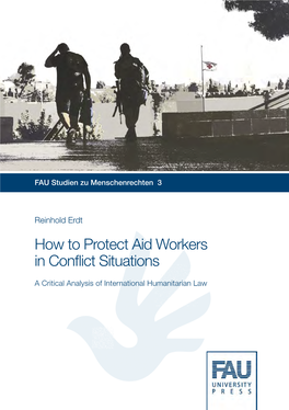 How to Protect Aid Workers in Conflict Situations Aid Workers How to Protect