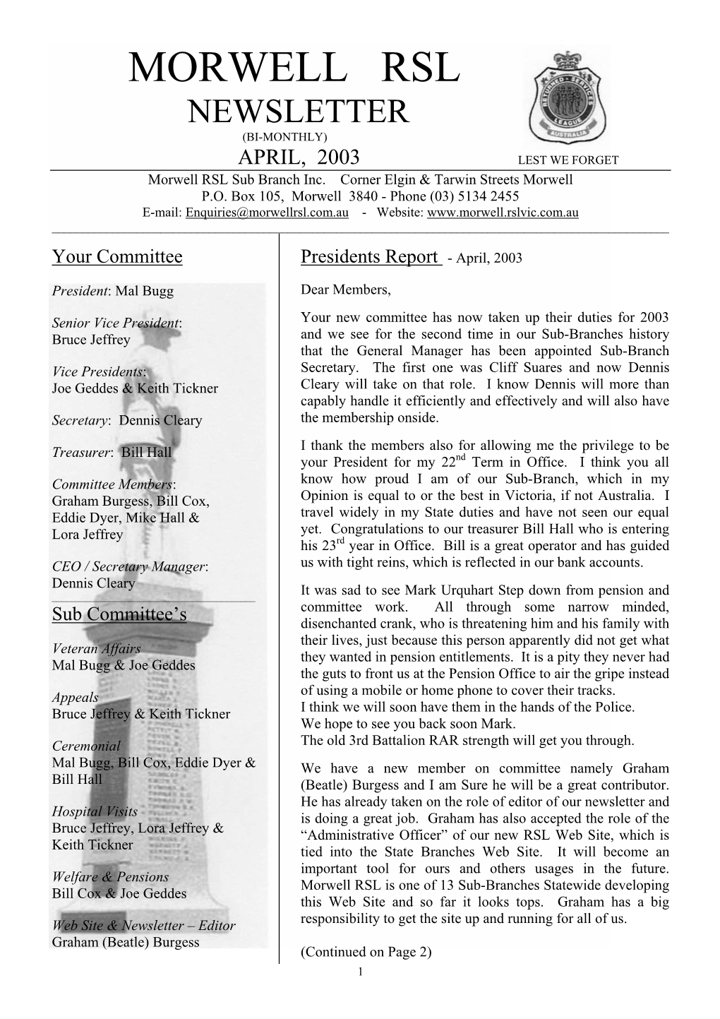 MORWELL RSL NEWSLETTER (BI-MONTHLY) APRIL, 2003 LEST WE FORGET Morwell RSL Sub Branch Inc