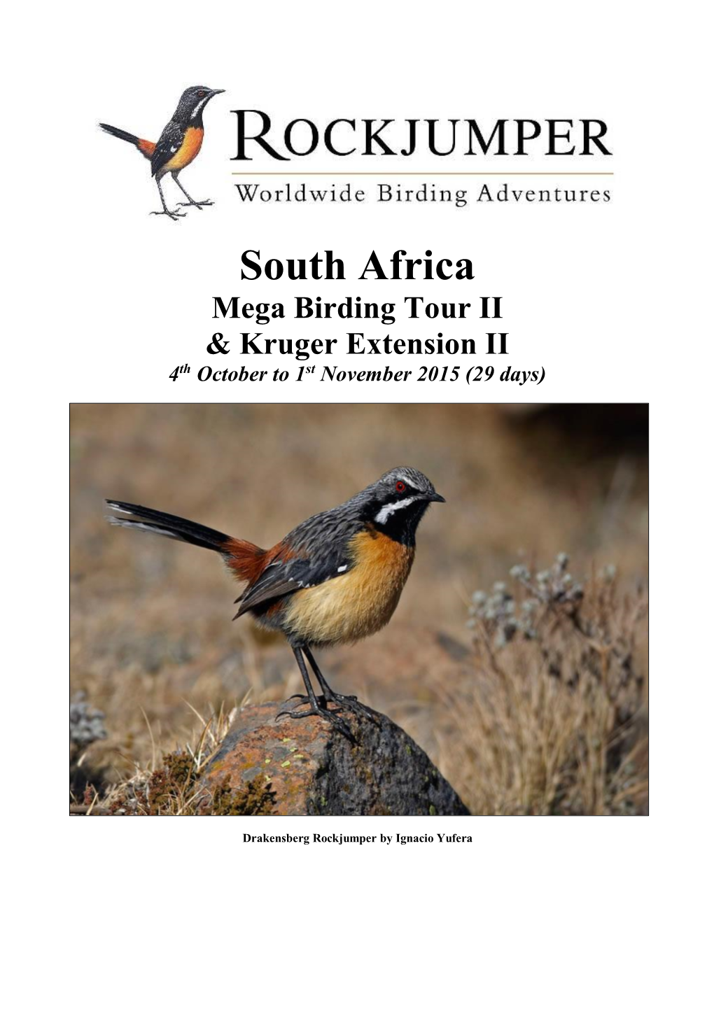 South Africa Mega Birding Tour II & Kruger Extension II 4Th October to 1St November 2015 (29 Days)