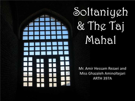 Soltaniyeh & the Taj Mahal