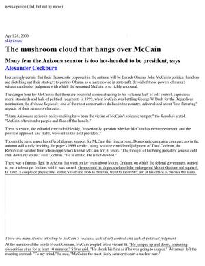 The Mushroom Cloud That Hangs Over Mccain Many Fear the Arizona Senator Is Too Hot-Headed to Be President, Says Alexander Cockburn