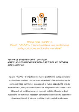 Roma Web Fest 2015 Panel : "VVVVID - L'impatto Delle Nuove Piattaforme Sulla Produzione Audiovisiva Mondiale”