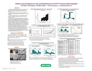 Buffers and Conditions for Use and Maintenance of CHTTM Ceramic Hydroxyapatite Julia Zhen,* Pete Gagnon,† and Mark Snyder* *Bio-Rad Laboratories, Inc